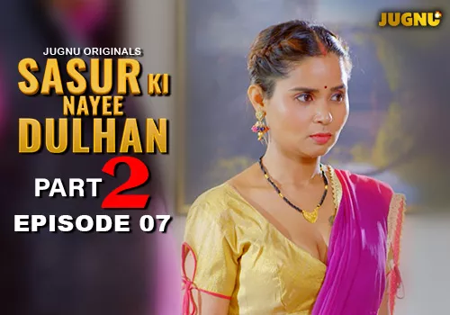 Sasur Ki Nayee Dulhan (2024) S01 Hindi Jugnu WEB-DL H264 AAC 1080p 720p 480p Download