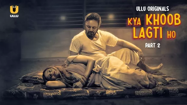 Kya Khoob Lagti Ho Part 2 (2024) S01 Hindi Ullu WEB-DL H264 AAC 1080p 720p 480p Download