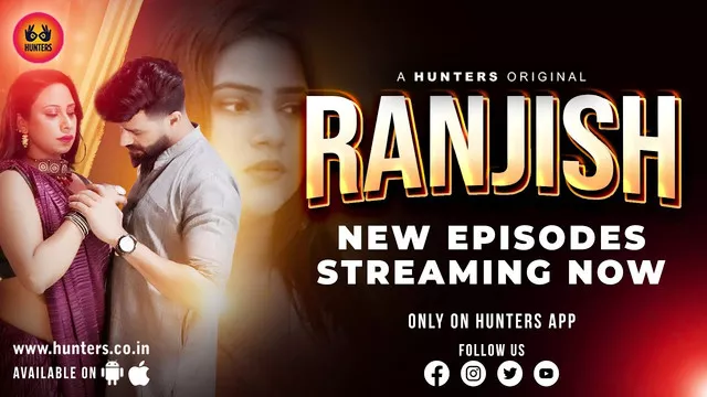 Ranjish (2023) S01 Hindi Hunters WEB-DL H264 AAC 1080p 720p 480p ESub