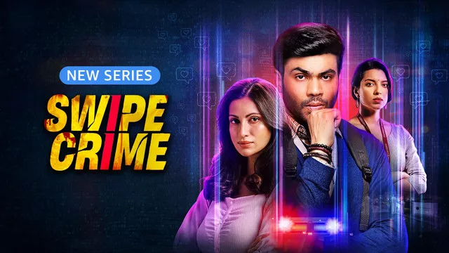 Swipe Crime (2024) S01 Hindi AMZN WEB-DL x264 & x265(HEVC) 1080p 720p 480p ESub