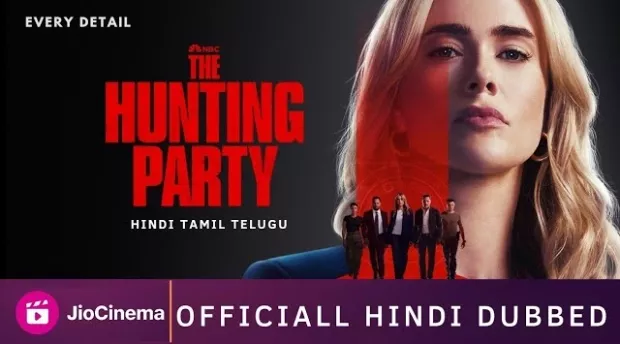 The Hunting Party (2025) S01E06 Dual Audio [Hindi-English] JC WEB-DL H264 2160p 1080p 720p ESub