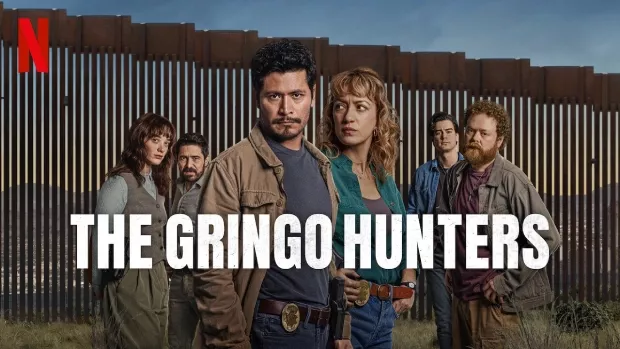 The Gringo Hunters (2025) S01 Dual Audio [Hindi ORG-English] NetFlix WEB-DL H264 AAC 1080p 720p 480p ESub
