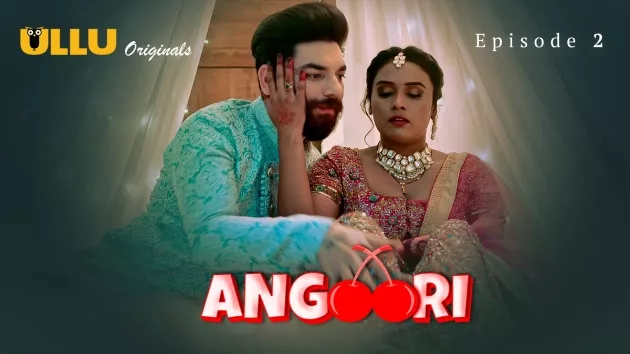 Angoori (2023) S01 Hindi Ullu WEB-DL H264 AAC 1080p 720p 480p Download