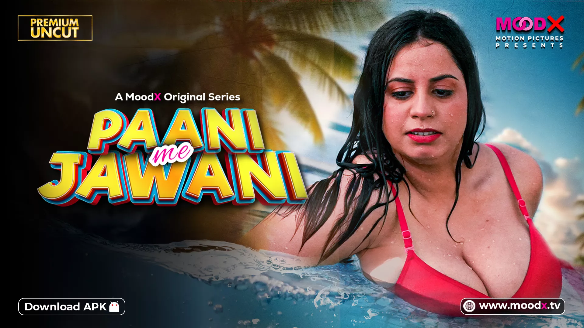Paani Me Jawani [Moodx] – Short Film